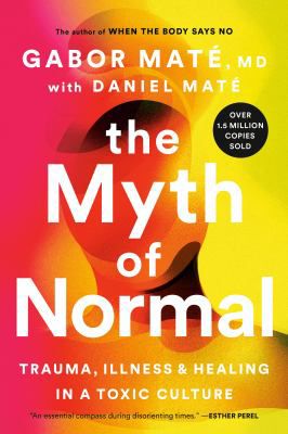 MYTH OF NORMAL THE